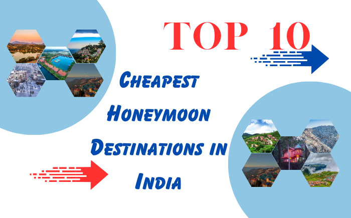 Top 10 Cheapest Honeymoon Destinations in India - The SRP News