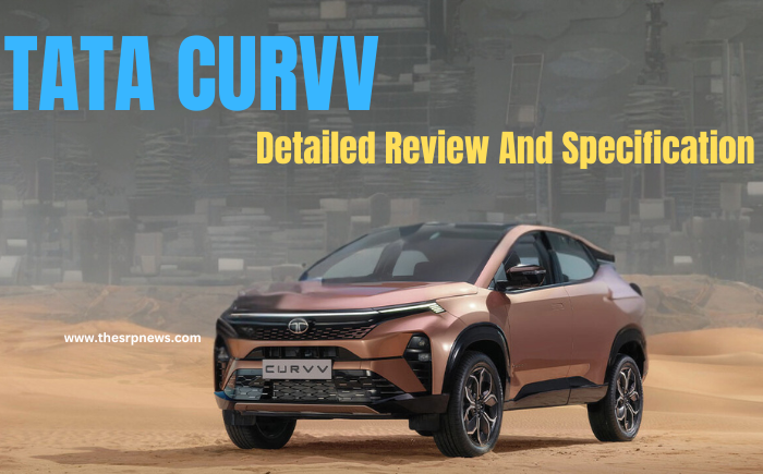 Tata CURVV: Petrol, Diesel, and Electric model detailed review and specification-The SRP News